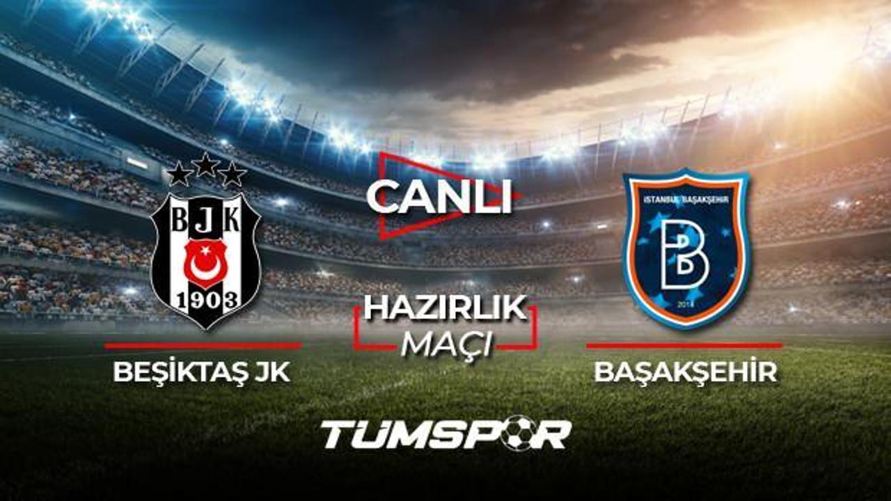 Beşiktaş Başakşehir maçı canlı izle! BJK Başakşehir maçı canlı skor takip!