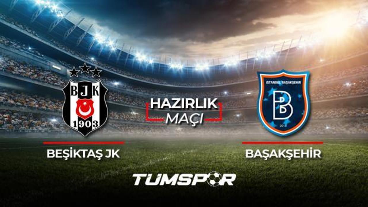 Beşiktaş Başakşehir maçı ne zaman saat kaçta hangi kanalda? BJK İBFK maçı 11'leri!