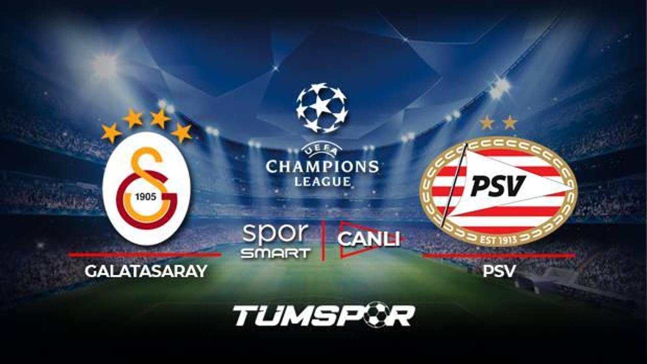 Galatasaray PSV maçı canlı izle! Spor Smart Şampiyonlar Ligi GS PSV maçı canlı skor takip!