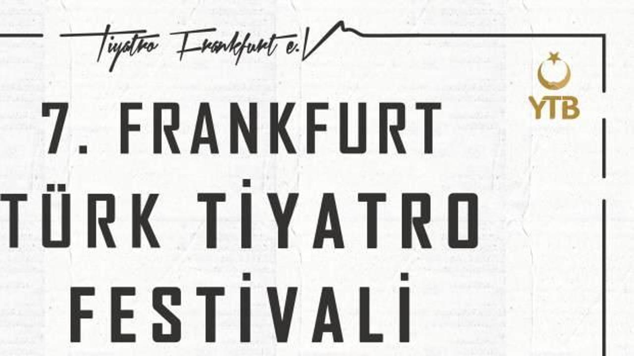 YTB desteğiyle düzenlenen 7. Frankfurt Türk Tiyatro Festivali için geri sayım başladı