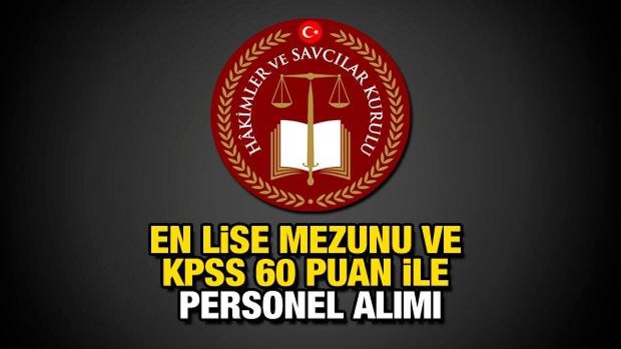 HSK KPSS 60 puan ile en az lise mezunu personel alımı yapıyor!