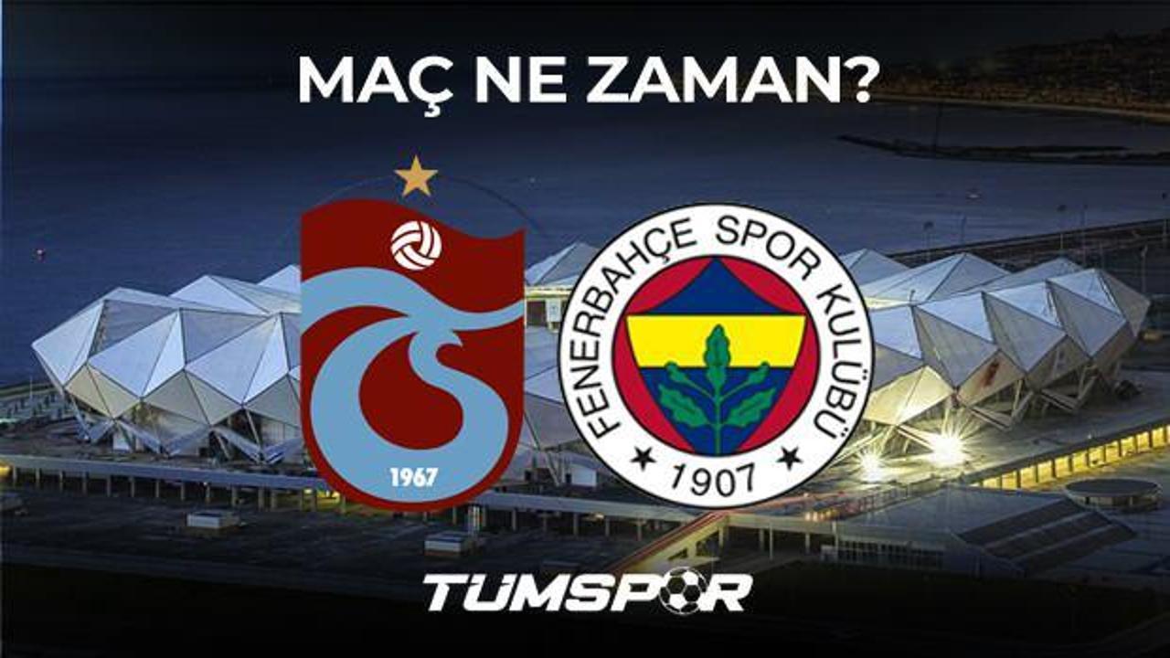 Trabzonspor Fenerbahçe maçı ne zaman saat kaçta hangi kanalda? İşte TS FB maçı 11'leri!