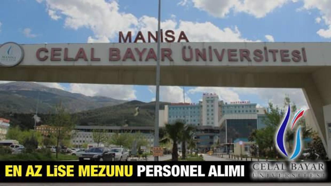 Celal Bayar Üniversitesi en az lise mezunu personel alım ilanı! Başvuru ne zaman bitiyor?
