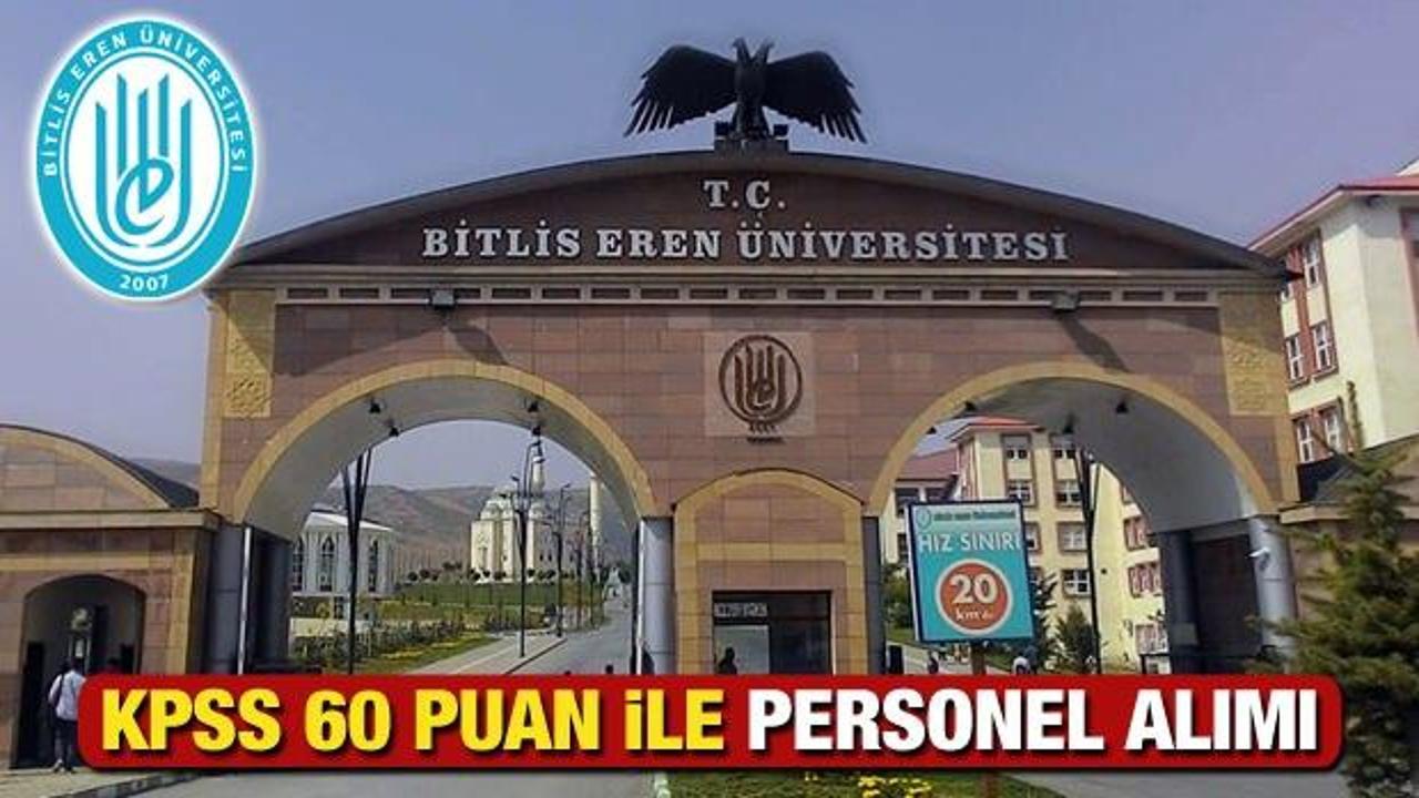 Bitlis Eren Üniversitesi en az KPSS 60 puan ile personel alım ilanı! Başvuru şartları neler?
