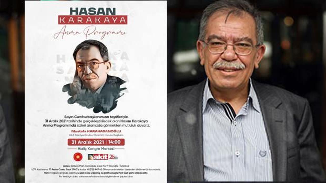 Türk basınının usta kalemlerinden Hasan Karakaya anılıyor... Başkan Erdoğan da katılacak
