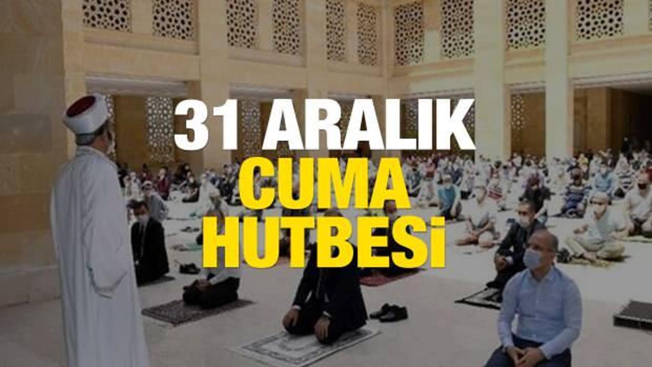 Cuma Hutbesi yayınlandı mı? 31 Aralık Diyanet Cuma Hutbesinin konusu nedir?