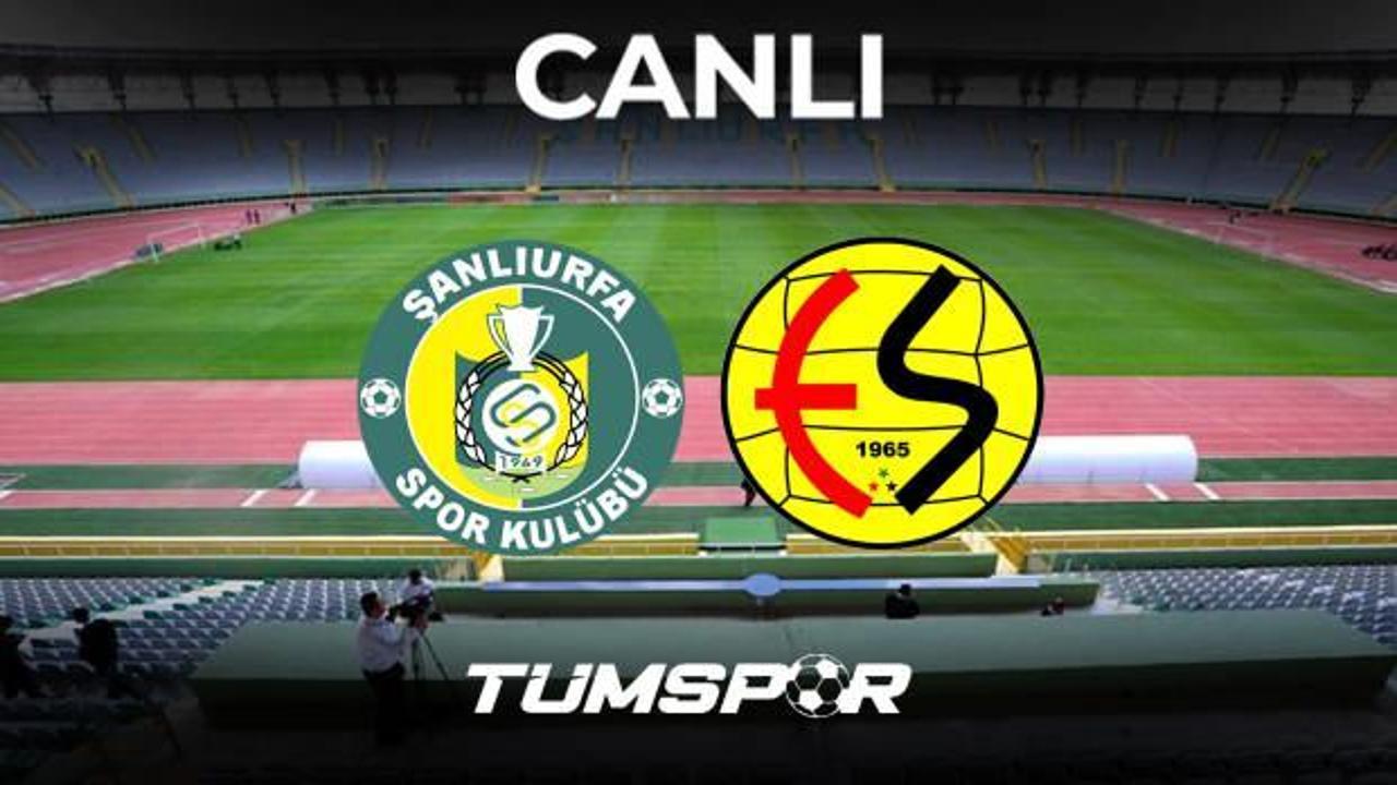 CANLI | Şanlıurfaspor Eskişehirspor (TFF 2. Lig Beyaz Grup 21. Hafta)
