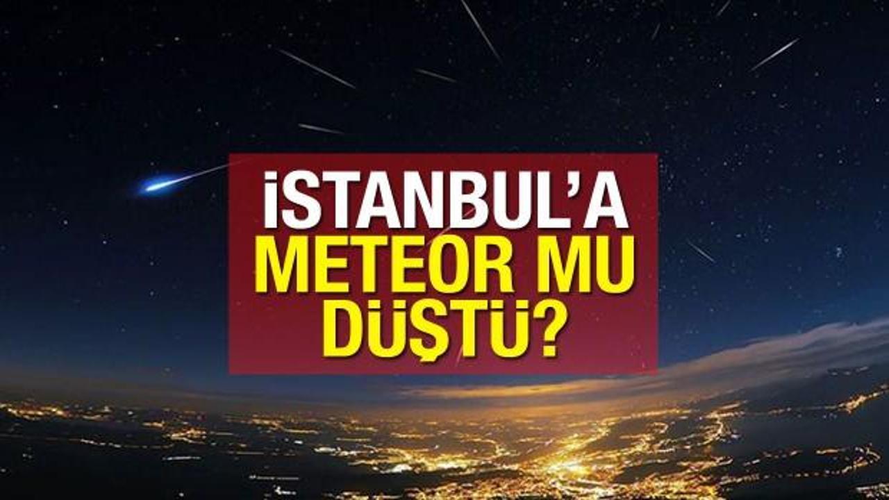 İstanbul’a meteor mu düştü? O görüntüler vatandaşı tedirgin etti! Yeşil ışık Türkiye’nin…