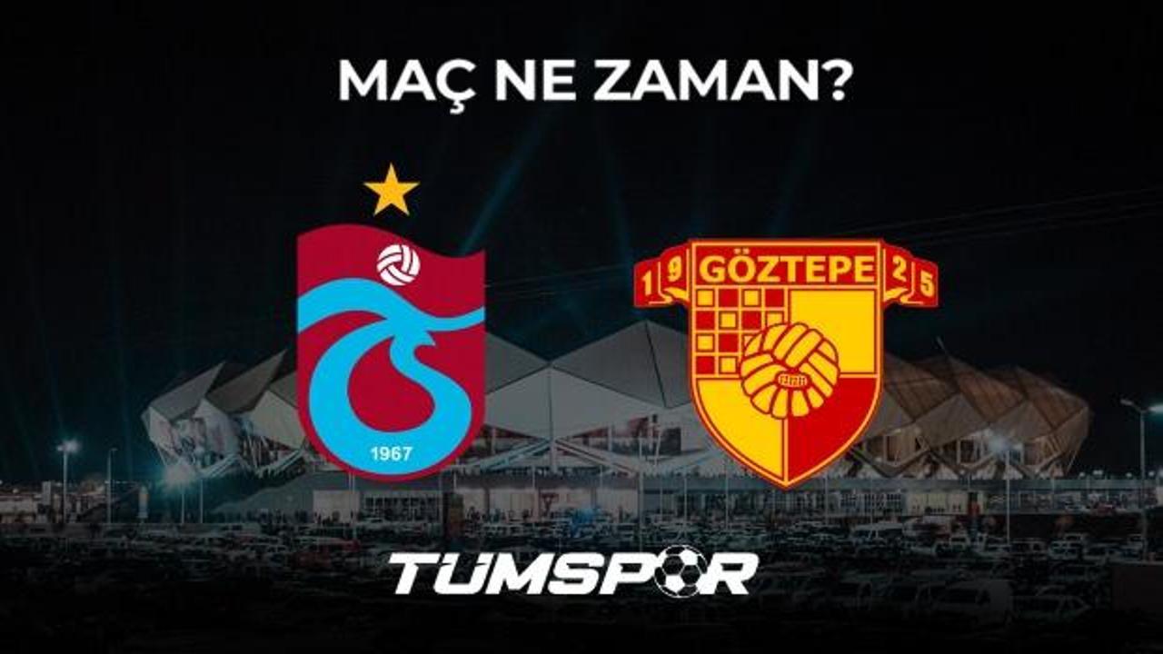 Trabzonspor Göztepe maçı ne zaman ve saat kaçta? TS Göztepe maçı hangi kanalda?