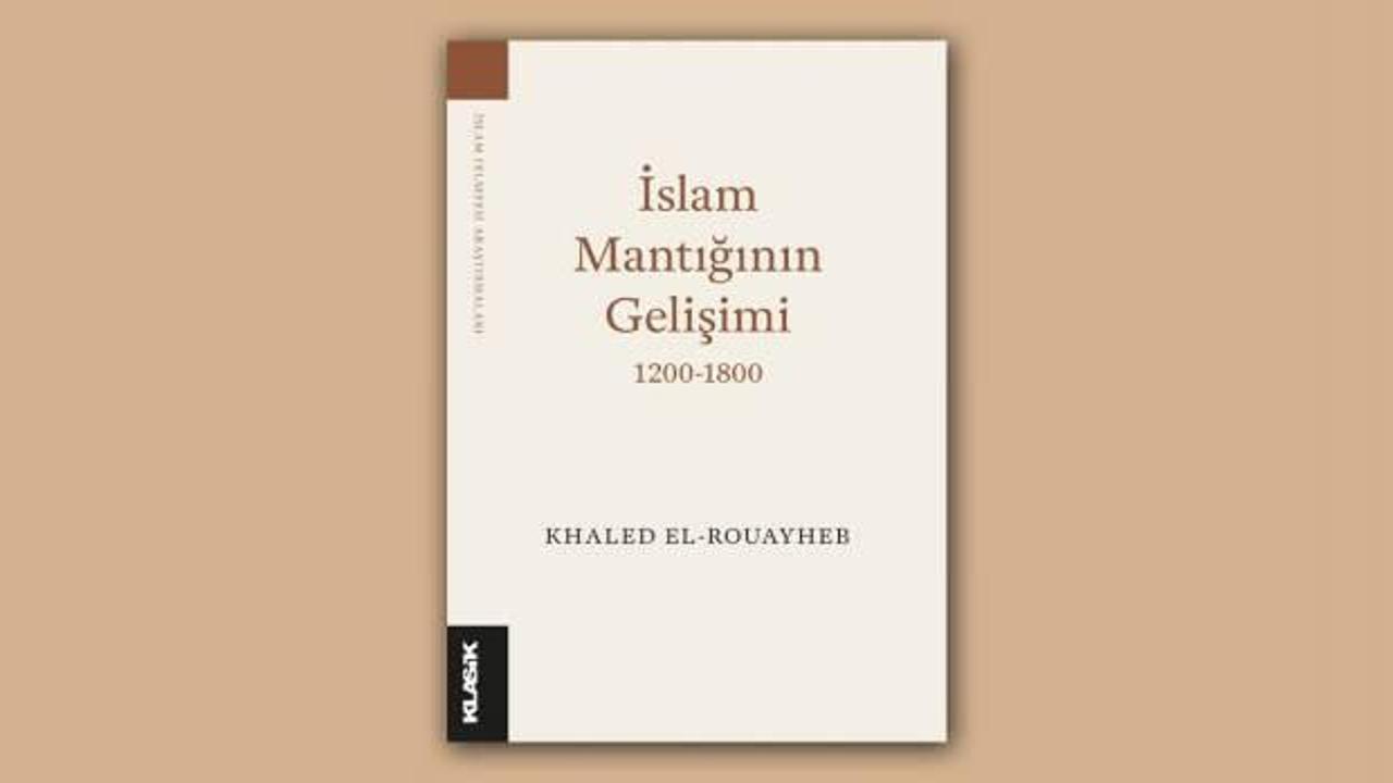 İslam Mantığının Gelişimi 1200-1800 - Khaled El-Rouayheb