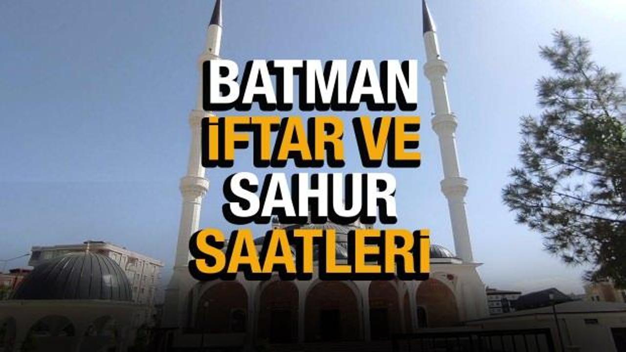 Batman Ramazan İmsakiyesi 2022! Batman Diyanet sahur ve iftar vakti 