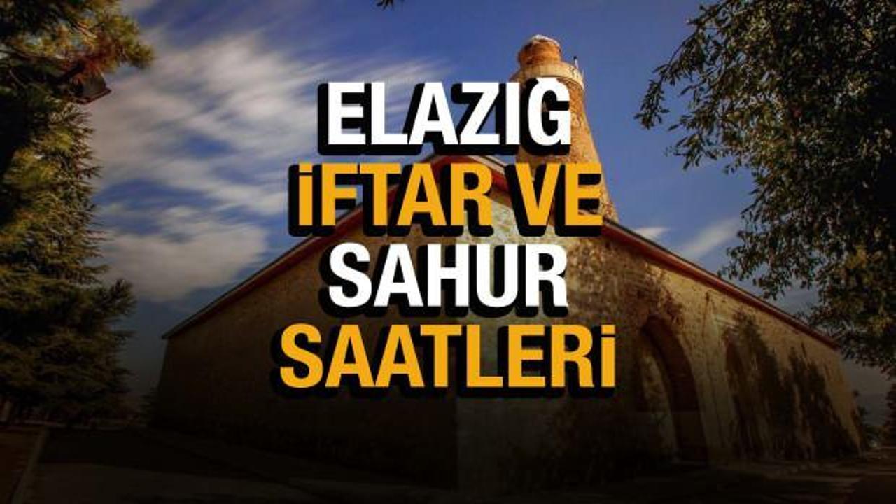 Elazığ Ramazan İmsakiyesi 2022! Elazığ Diyanet sahur ve iftar vakti