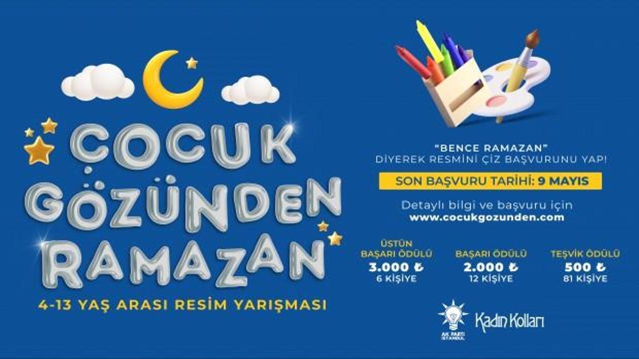 Ak Parti İstanbul’dan ‘Çocuk Gözünden Ramazan’ yarışması
