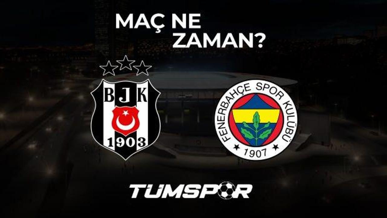 Beşiktaş Fenerbahçe maçı ne zaman ve saat kaçta? Hakemler açıklandı! Maç bilet fiyatları...