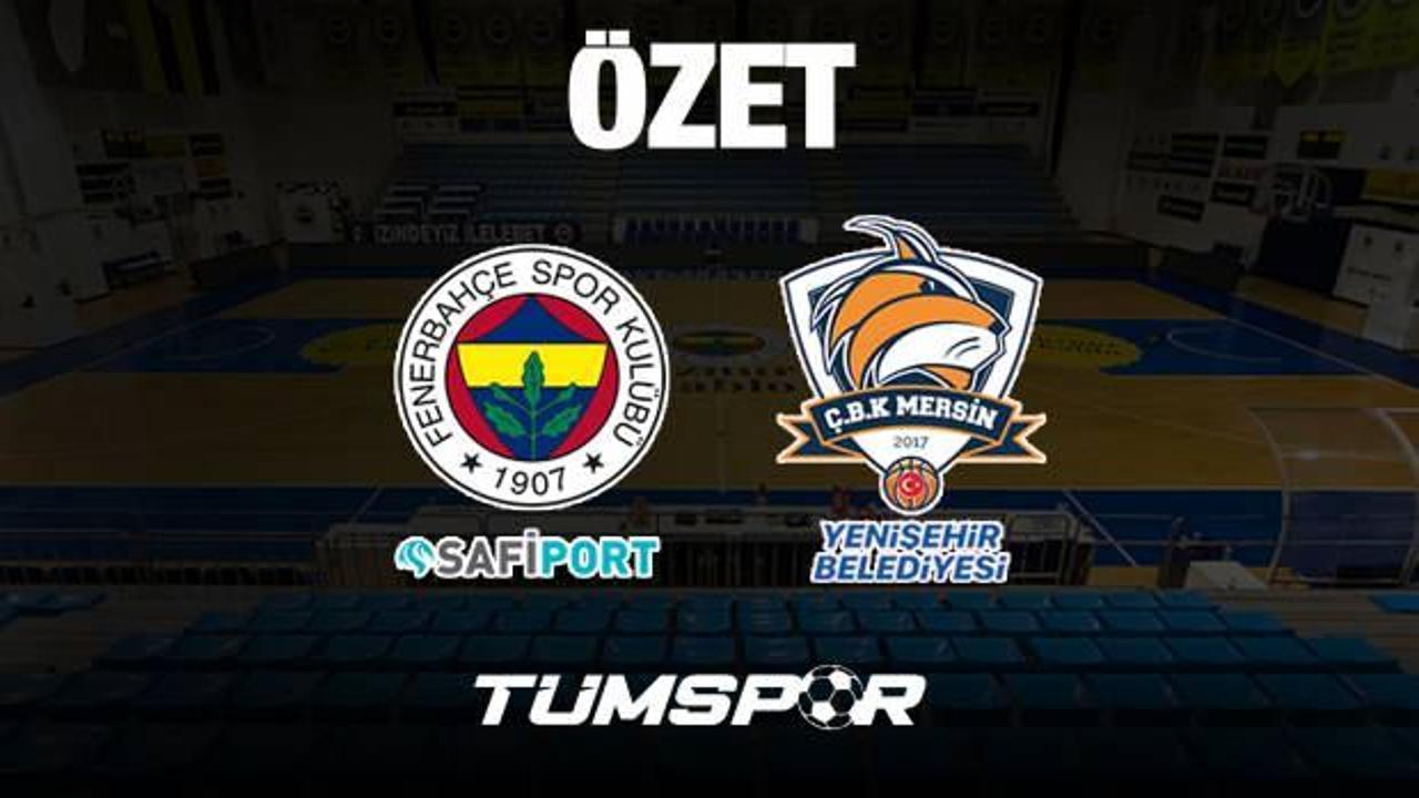 MAÇ ÖZETİ | Fenerbahçe Safiport 95-56 Ç.B.K. Mersin Yenişehir Belediyesi