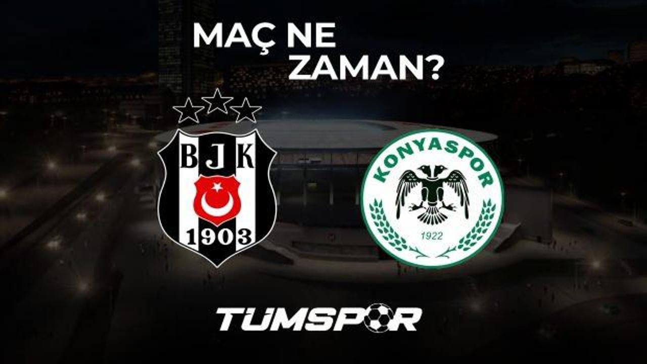 Beşiktaş Konyaspor maçı ne zaman, saat kaçta ve hangi kanalda? 