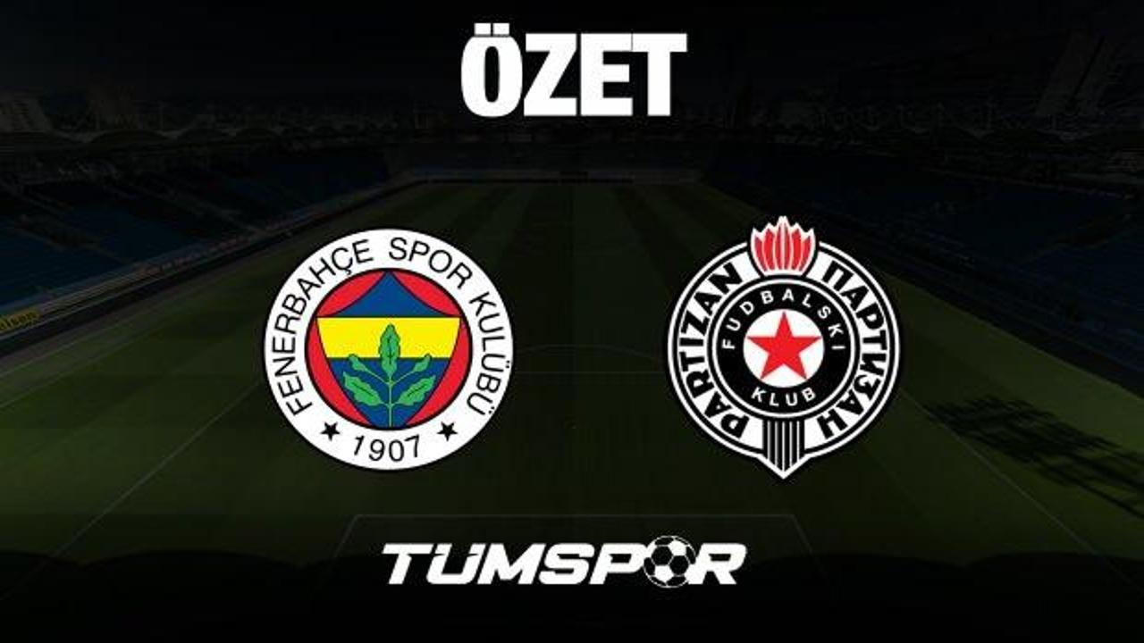 MAÇ ÖZETİ | Fenerbahçe 1-0 Partizan