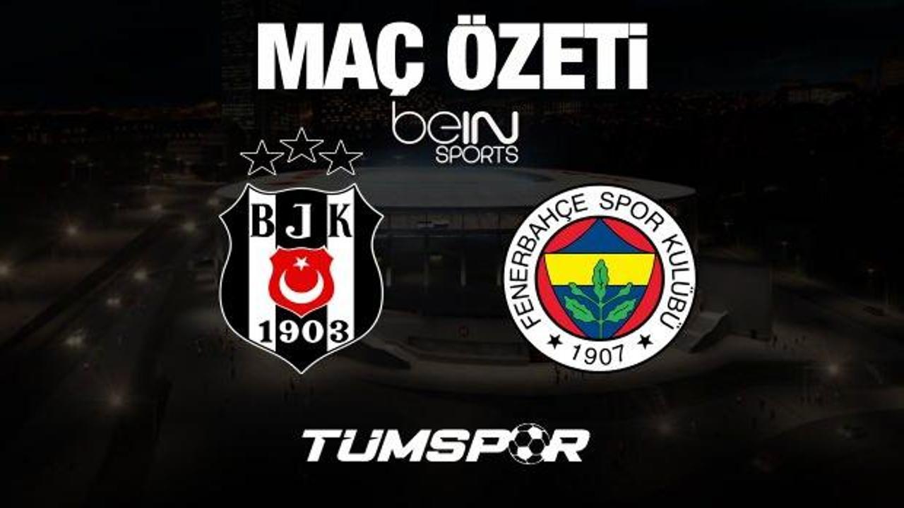 MAÇ ÖZETİ İZLE | Beşiktaş 0-0 Fenerbahçe (beIN Sports, BJK FB)