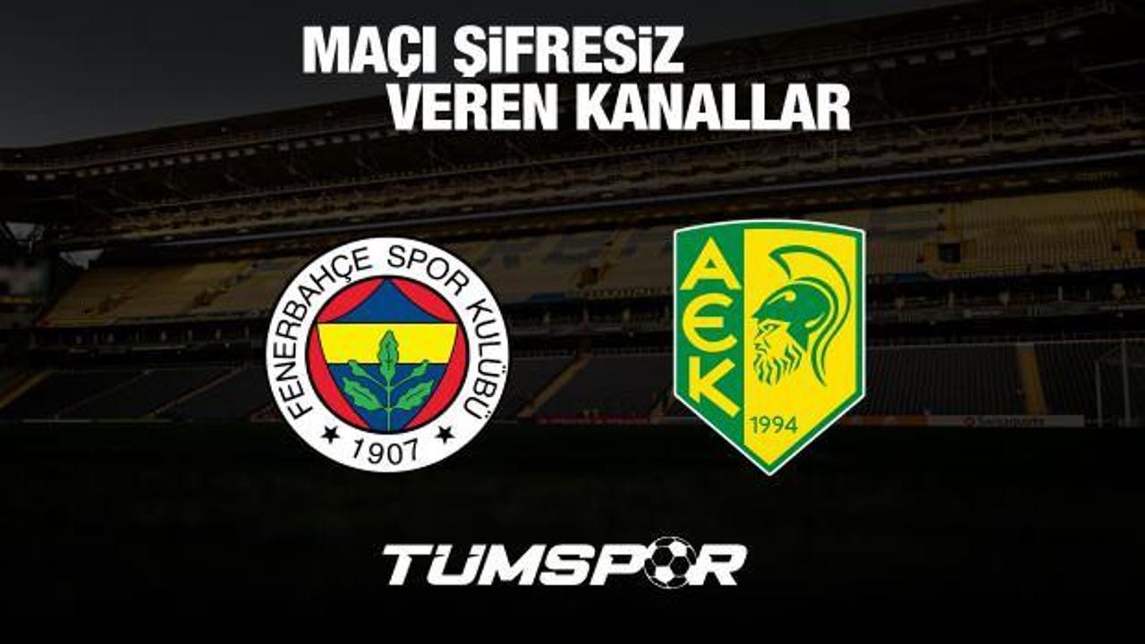 Fenerbahçe AEK Larnaca maçını şifresiz veren kanallar: UEFA Avrupa Ligi!