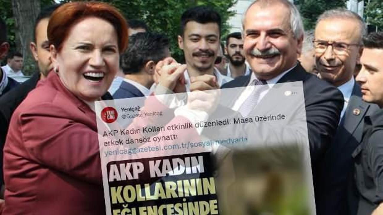 Akşener'e yakın gazeteden büyük çirkinlik! AK Parti'den 'erkek dansöz' iftirasına dava
