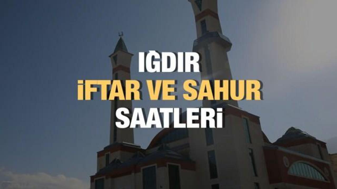 Iğdır Ramazan İmsakiyesi 2023: İftar ve sahur vakitleri