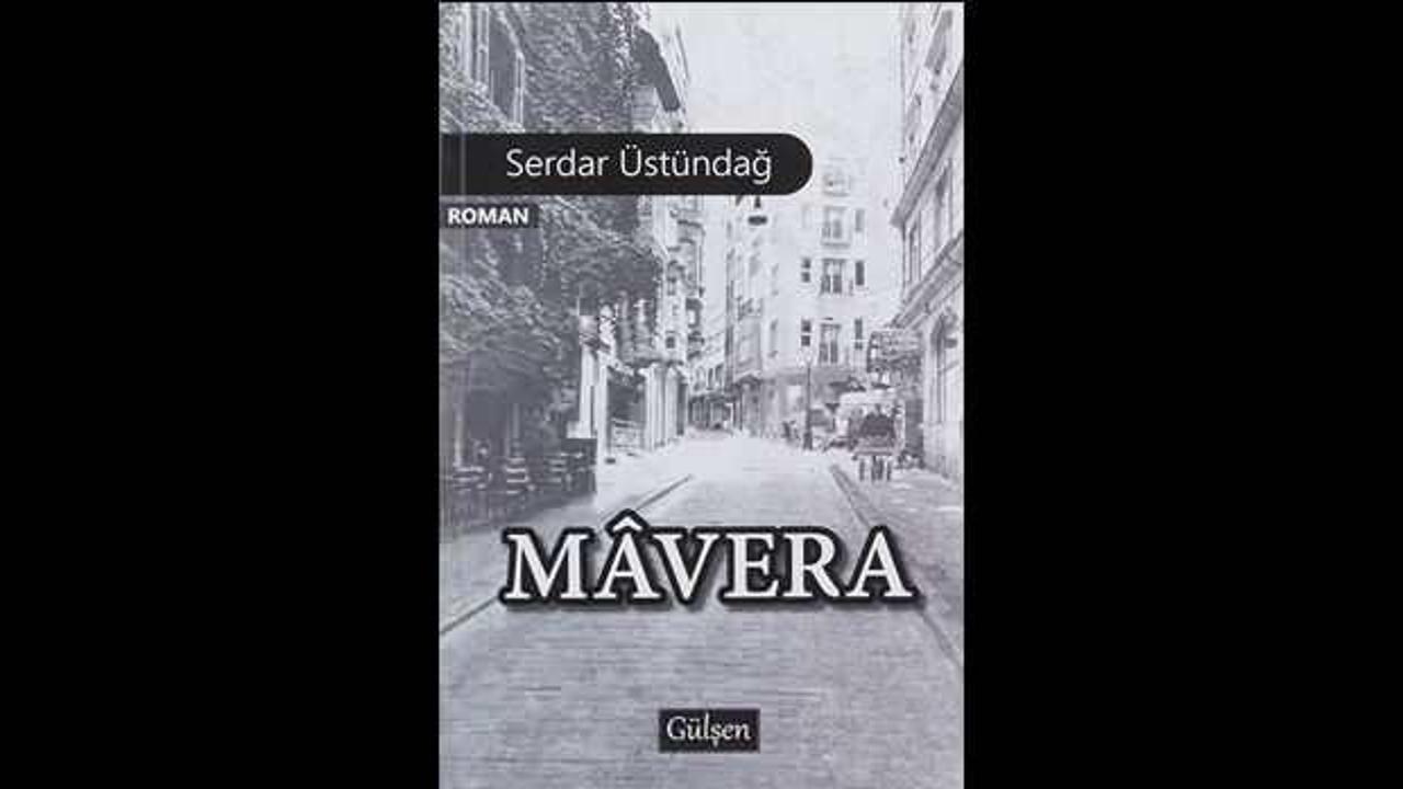 Türkiye'nin ilk "hikmet romanı" Mavera