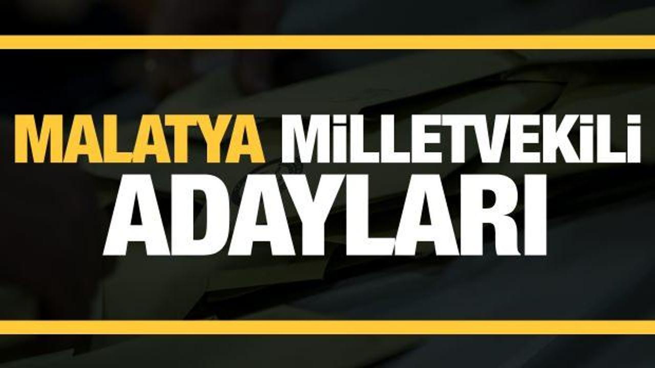 Malatya milletvekili adayları! AK Parti, CHP, MHP, Yeniden Refah Partisi, İYİ Parti aday listesi