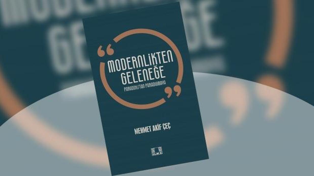 Modernlikten Geleneğe / Paradokstan Paradigmaya