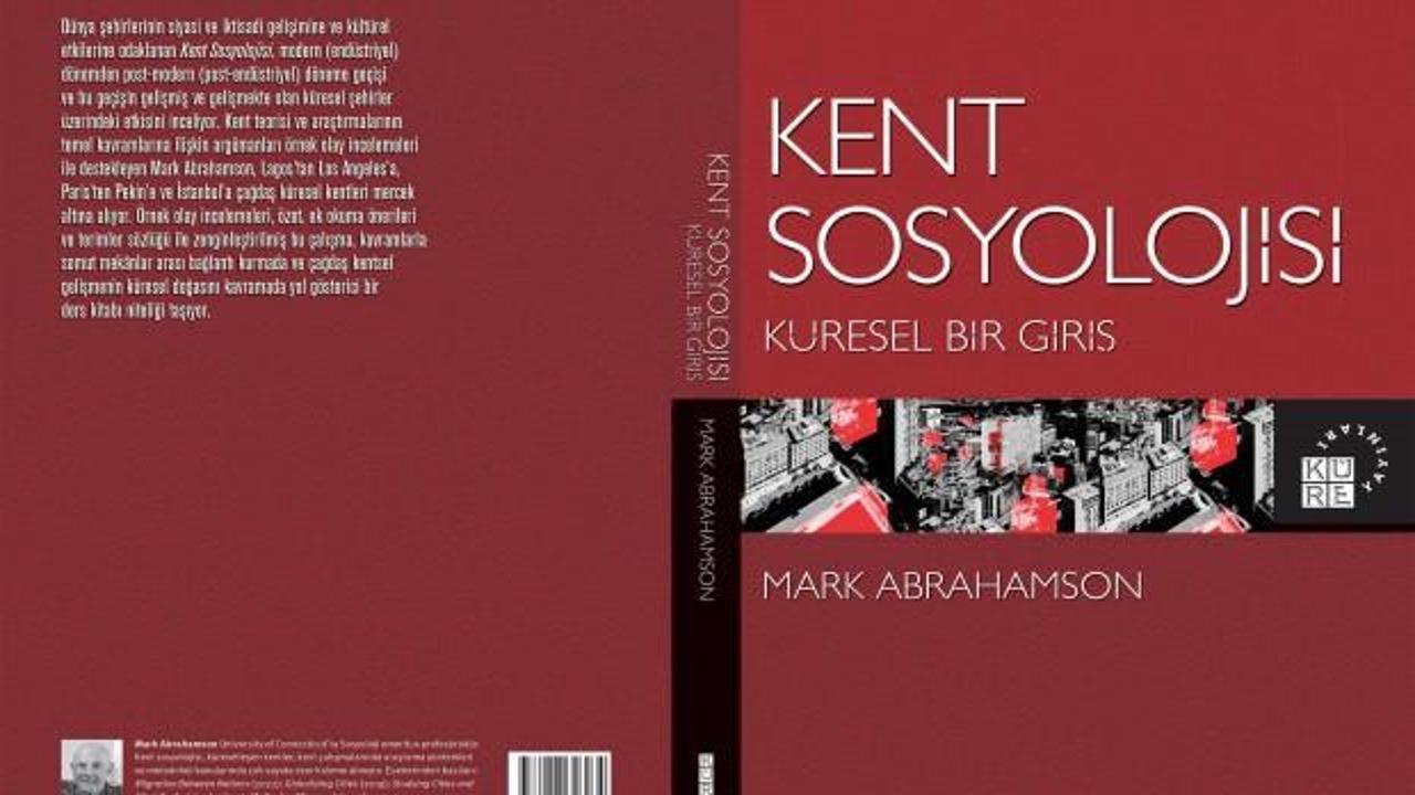Sosyal Teori dizisinden yeni kitap: Kent Sosyolojisi-Küresel Bir Giriş