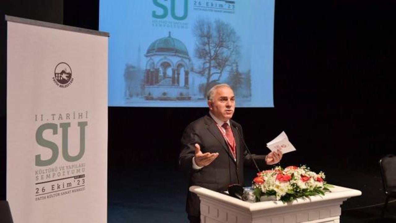 2’nci 'Tarihi Su Kültürü ve Yapıları Sempozyumu' Fatih’te gerçekleştirildi