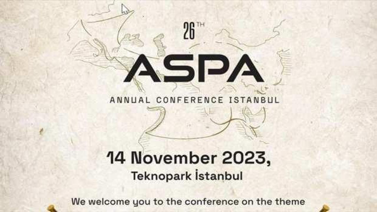 26. ASPA Konferansı Teknopark İstanbul'un ev sahipliğinde yapıldı