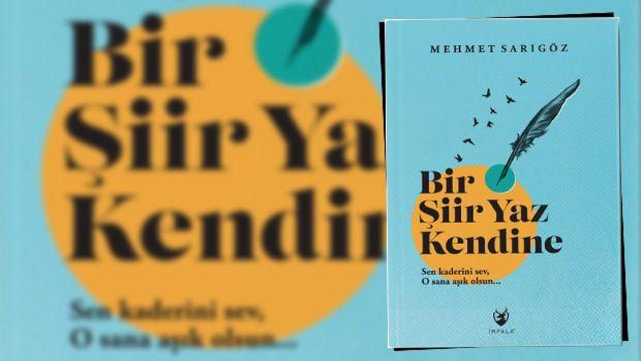 Mehmet Sarıgöz'ün yeni kitabı: Bir Şiir Yaz Kendine