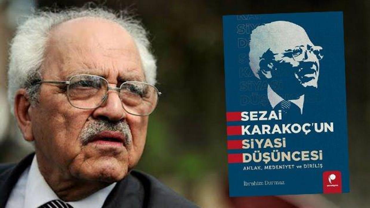 Sezai Karakoç'un Siyasi Düşüncesi - Ahlak, Medeniyet ve Diriliş