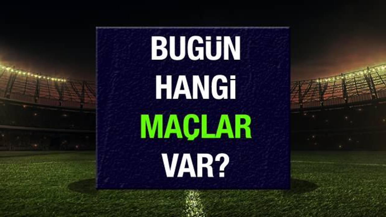 Bugün hangi maçlar var 26 Temmuz? Bugün hangi takımların maçı var?