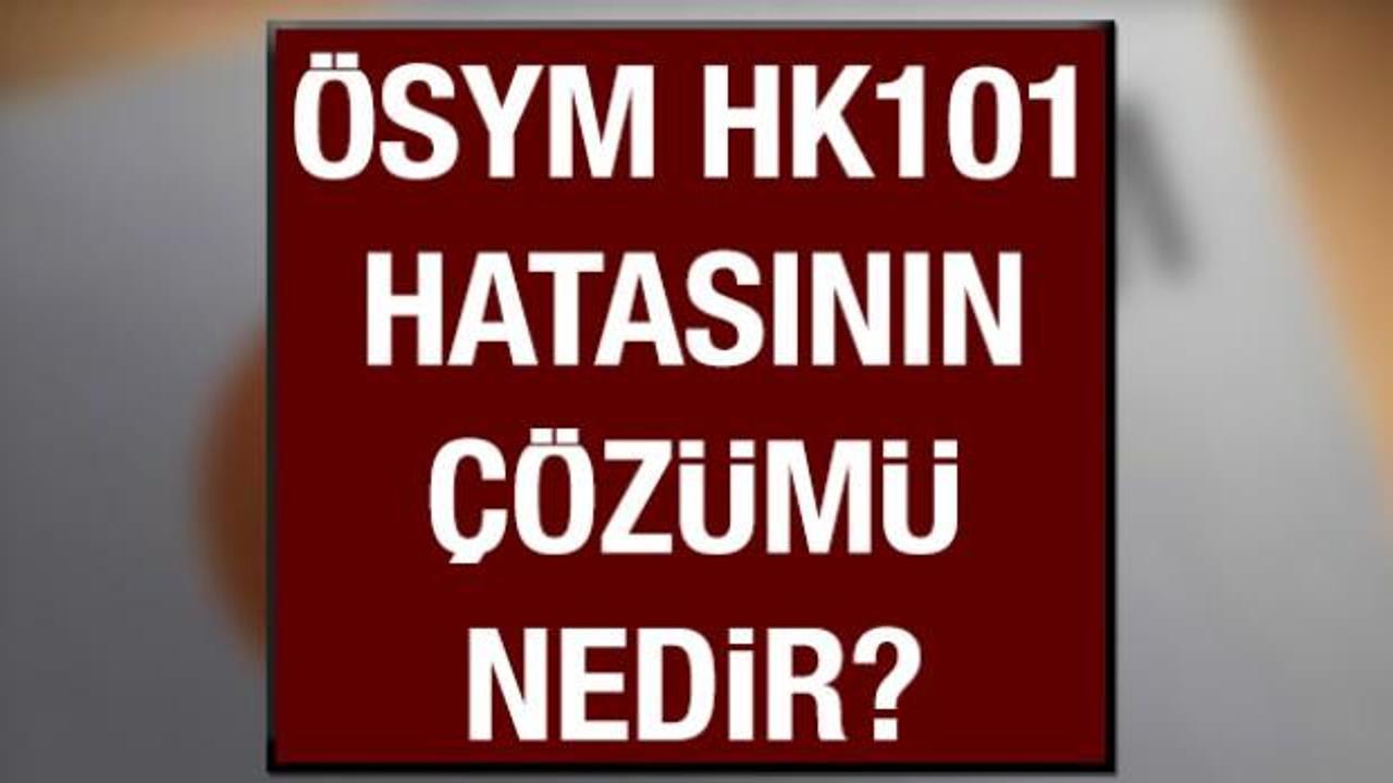 HK101 hatası ne demek, neden olur? ÖSYM HK101 hatasının çözümü