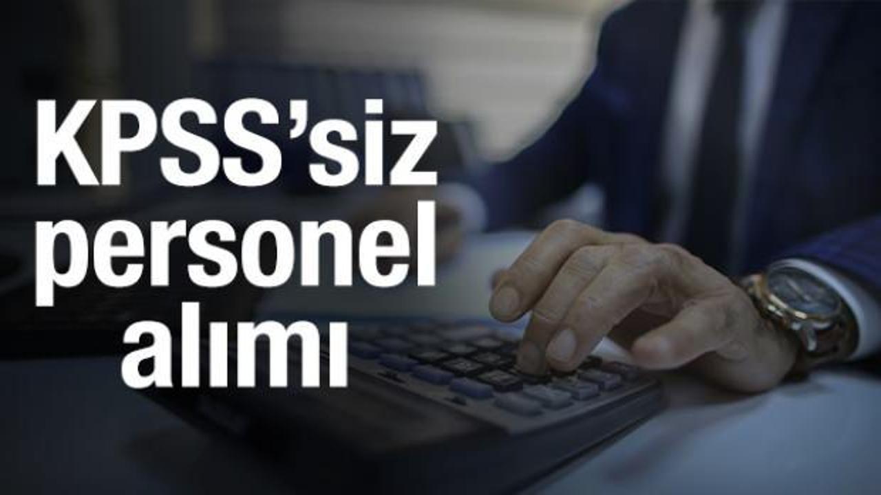 KPSS'siz personel alımı! İŞKUR yayımladı: İşte şartlar