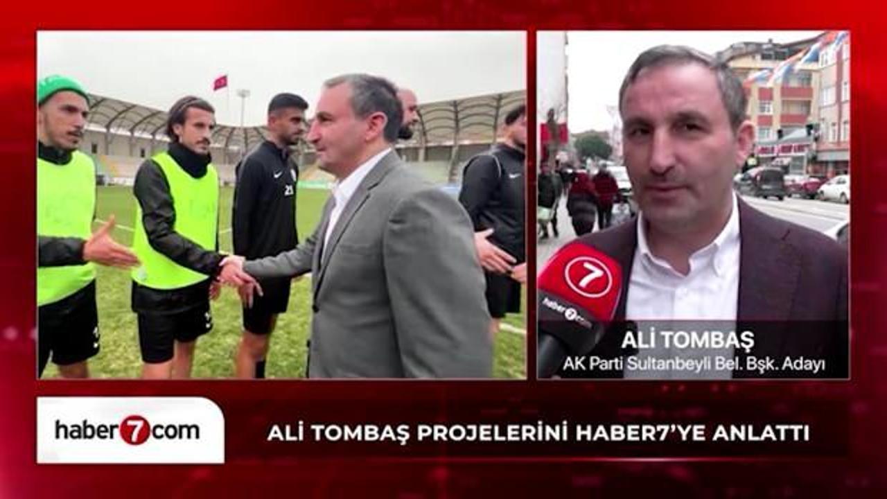 AK Parti Sultanbeyli Belediye Başkan Adayı Ali Tombaş, projelerini Haber7'ye anlattı