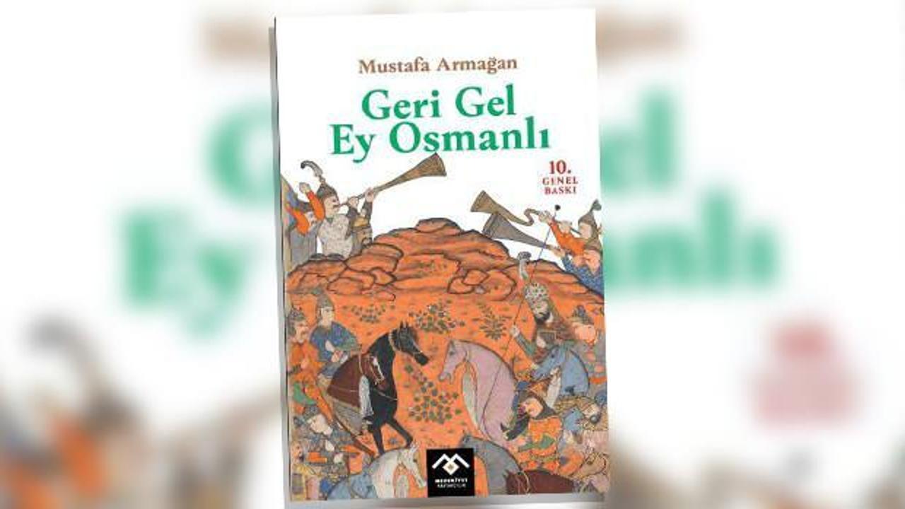 'Geri Gel Ey Osmanlı' okuyucuyla buluştu