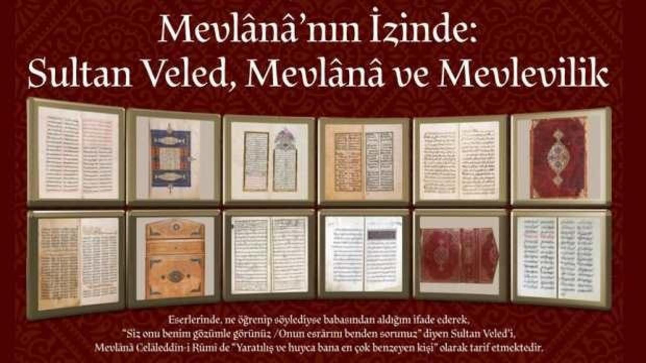 Mevlânâ’nın izinde: Sultan Veled, Mevlânâ ve Mevlevilik anlatılacak