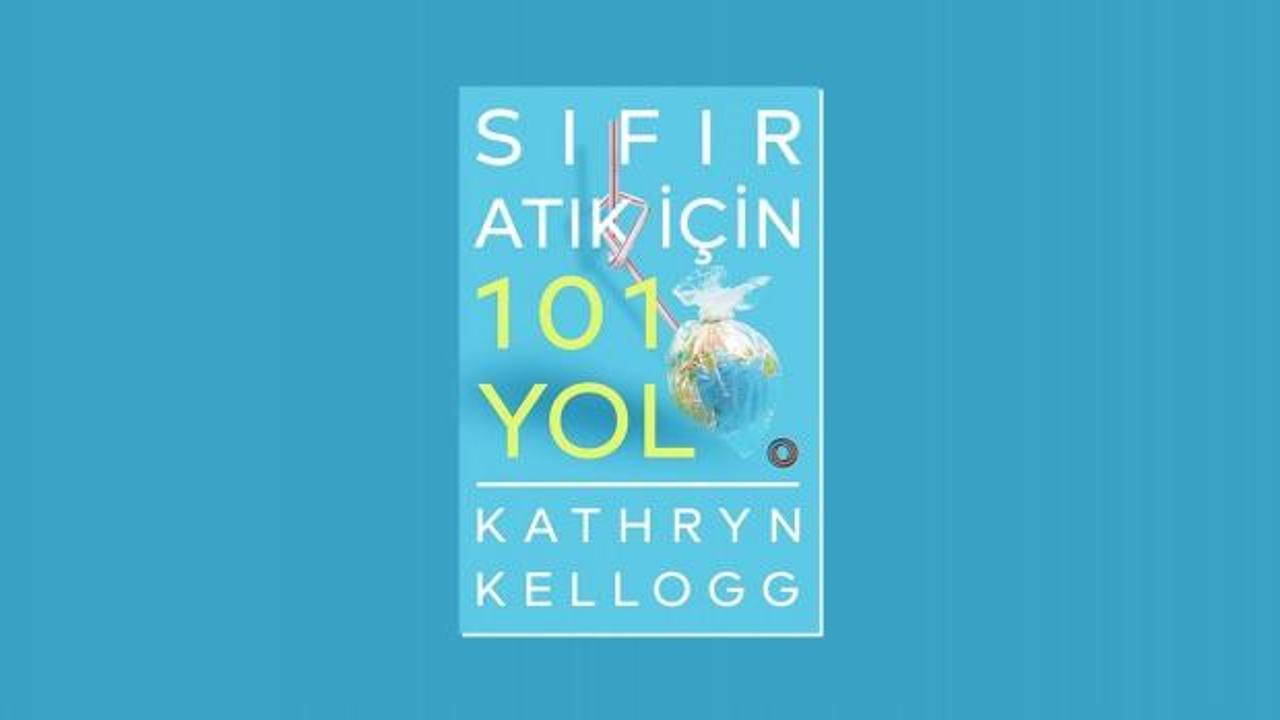 Sıfır Atık İçin 101 Yol - Kathryn Kellogg