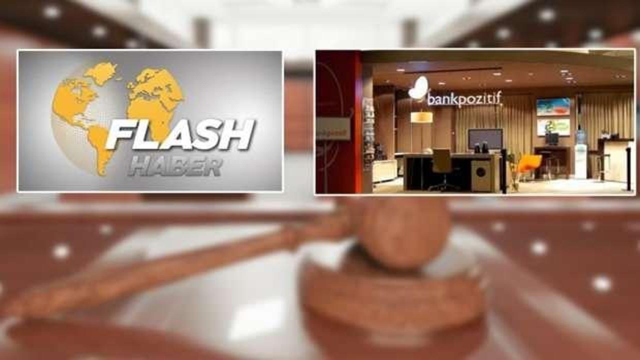 Flash TV ve Pozitifbank'a kayyum atandı