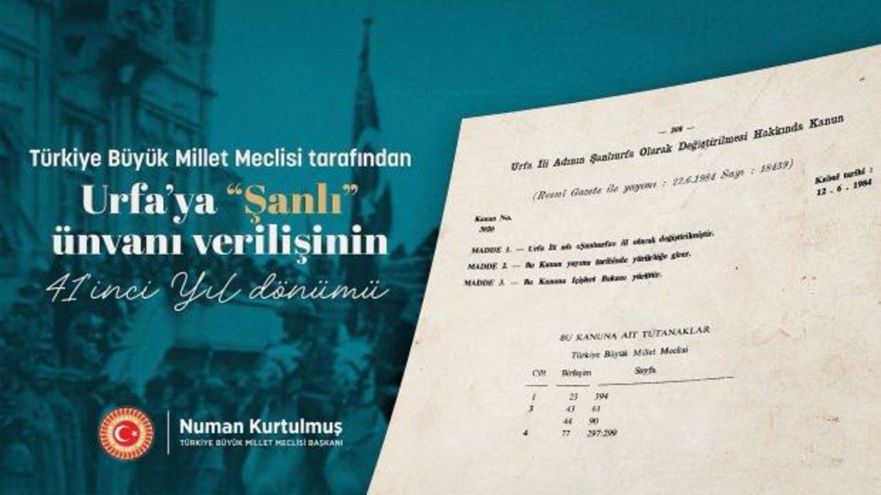 TBMM Başkanı Kurtulmuş, Urfa'ya "Şanlı" ünvanı verilişinin yıl dönümünü kutladı
