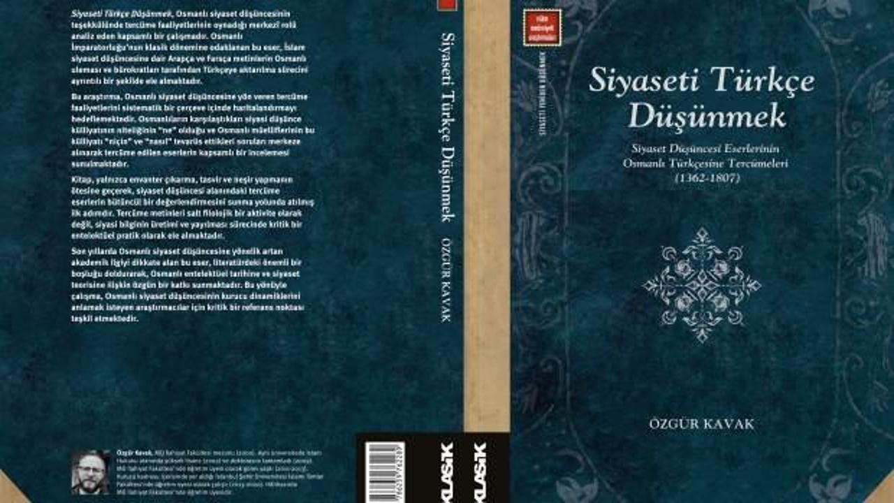Prof. Dr. Özgür Kavak'ın yeni kitabı 'Siyaseti Türkçe Düşünmek' yayımlandı