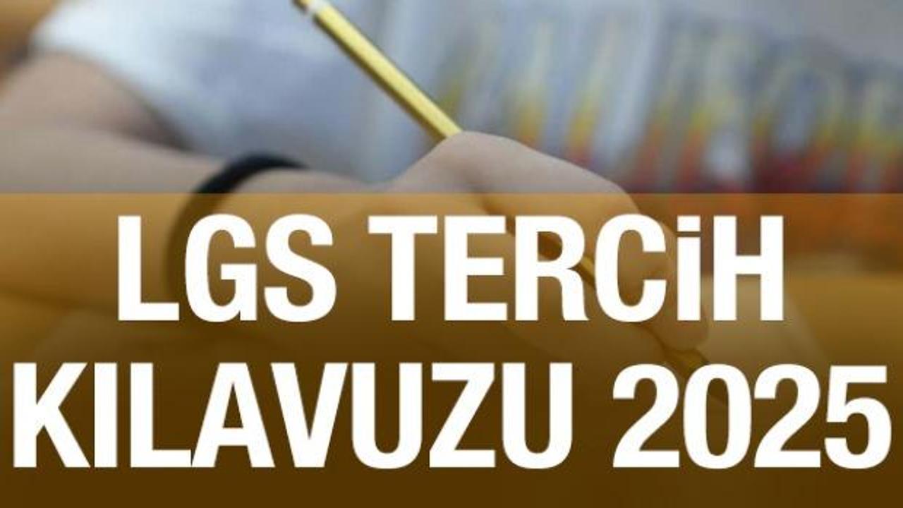 LGS TERCİH KILAVUZU 2025! LGS tercihleri nereden, nasıl yapılır? e-Okul LGS tercih robotu