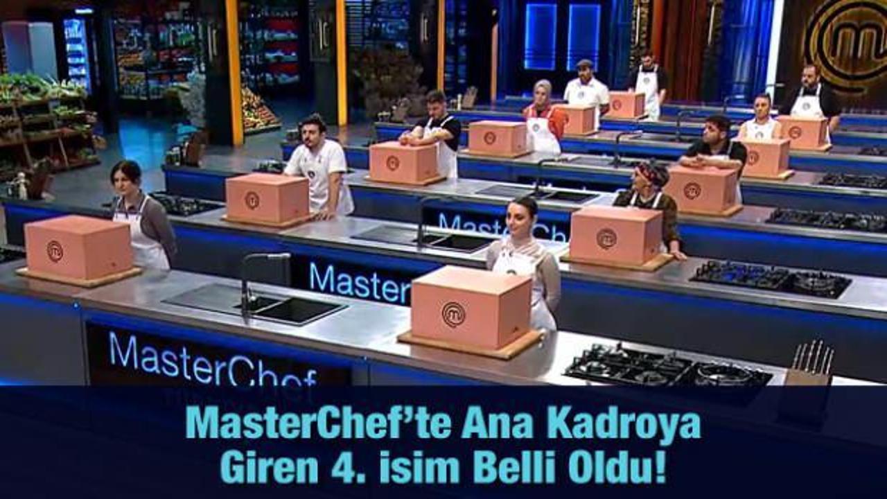 MasterChef’te ana kadroya giren 4. yarışmacı belli oldu!