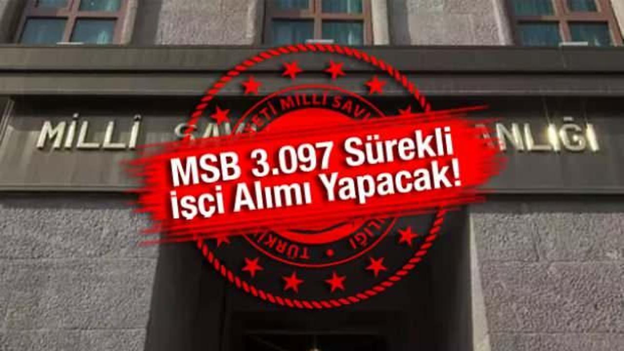 İş arayanlara müjde: MSB 3.097 personel alımı yapacak! Başvurular başladı