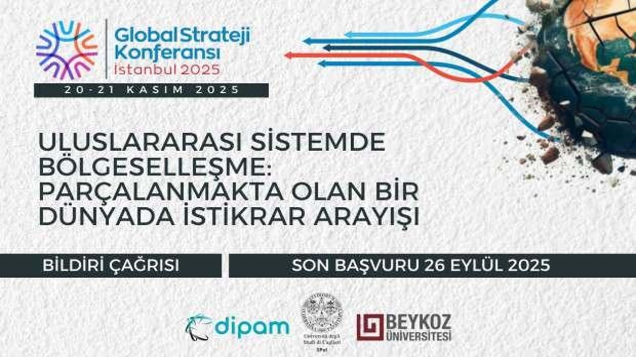 Global Strateji Konferansı için bildiri başvuruları başladı