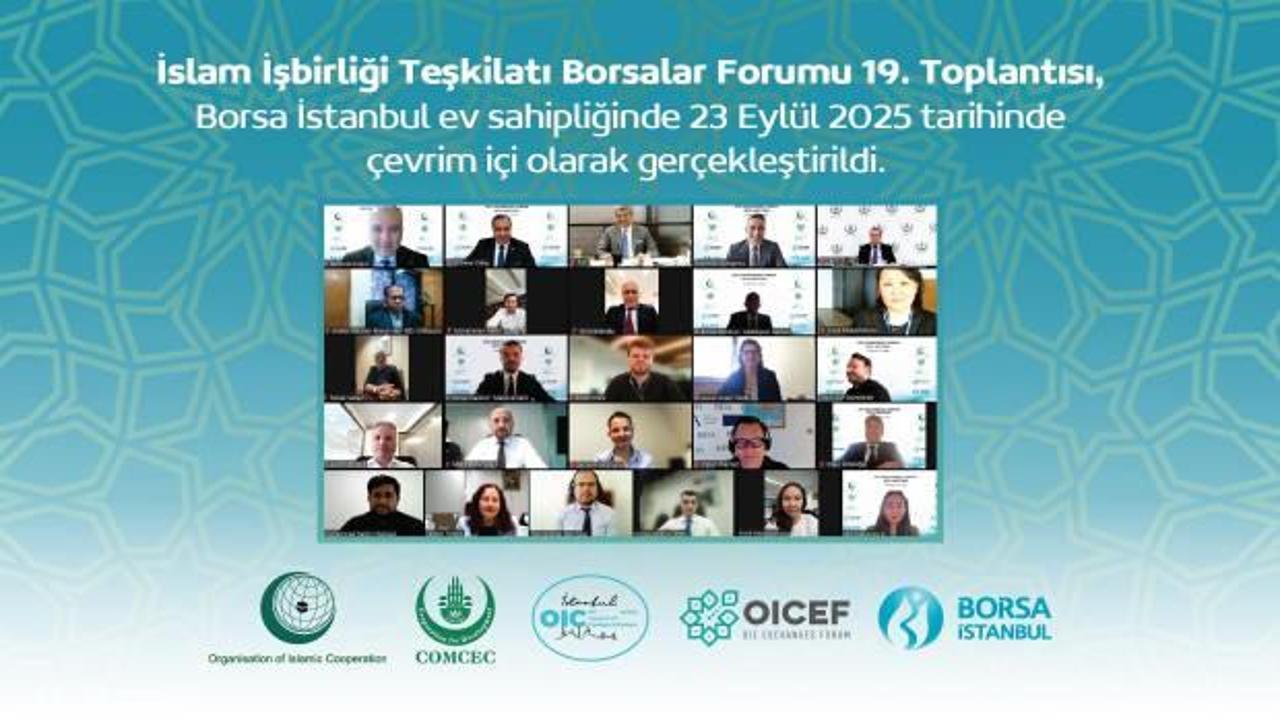 İslam İşbirliği Teşkilatı (İİT) Borsalar Forumu 19. Toplantısı yapıldı