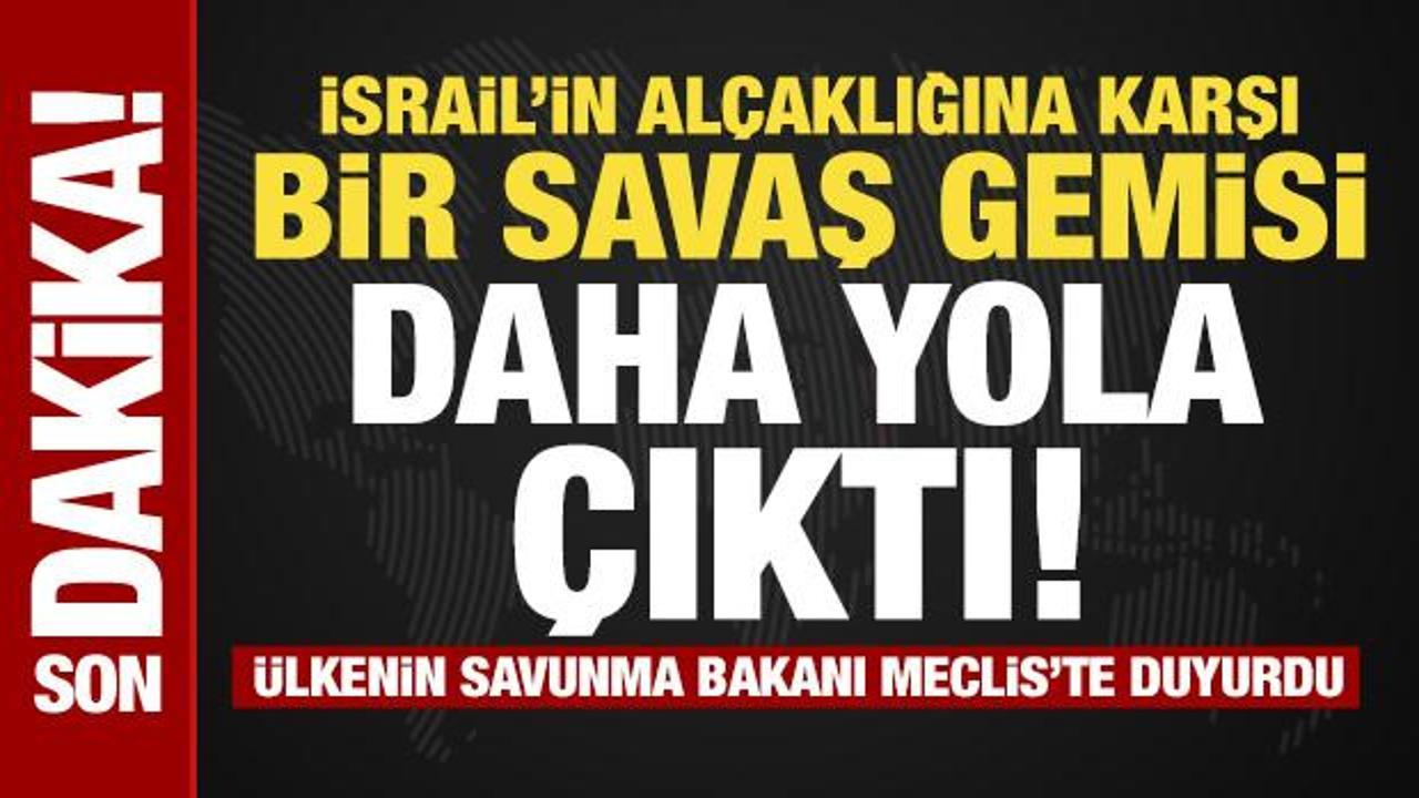 Son dakika... İsrail'in alçaklığına karşı bir savaş gemisi daha yola çıktı!