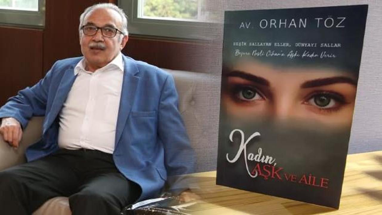 Av. Orhan Töz'ün yeni kitabı "Kadın, Aşk ve Aile" çıktı!